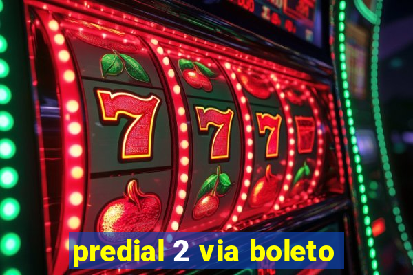 predial 2 via boleto